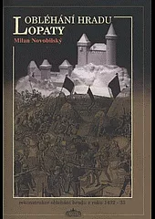 Obléhání hradu Lopaty: rekonstrukce obléhání hradu z roku 1432-1433