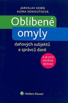 Oblíbené omyly daňových subjektů a správců daně a jejich možná řešení