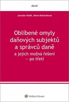 Oblíbené omyly daňových subjektů a správců daně a jejich možná řešení – po třetí