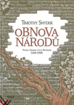 Obnova národů: Polsko, Ukrajina, Litva, Bělorusko 1569–1999