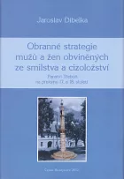 Obranné strategie mužů a žen obviněných ze smilstva a cizoložství: Panství Třeboň na přelomu 17. a 18. století