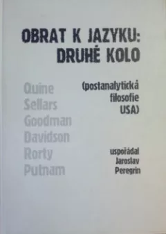 Obrat k jazyku: Druhé kolo - (Postanalytická filosofie USA)