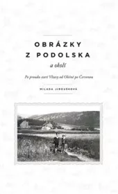 Obrázky z Podolska a okolí