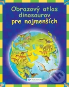 Obrazový atlas dinosaurov pre najmenších