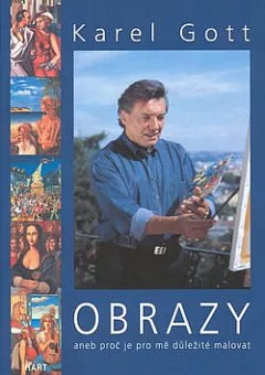 Obrazy aneb Proč je pro mě důležité malovat