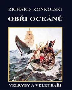 Obři oceánů: Velryby a velrybáři