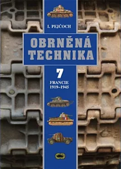 Obrněná technika. 7, Francie 1919-1945
