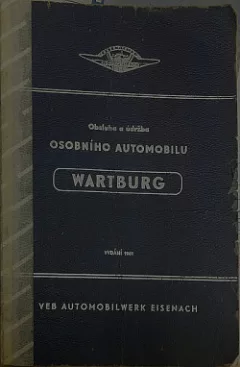 Obsluha a údržba osobního automobilu WARTBURG