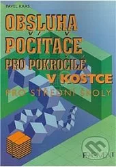 Obsluha počítače pro pokročilé v kostce: pro střední školy
