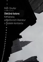Obtížná balanc: Ke kánonu anglofonních literatur v českém kontextu