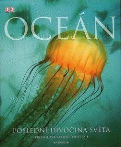 Oceán - Poslední divočina světa