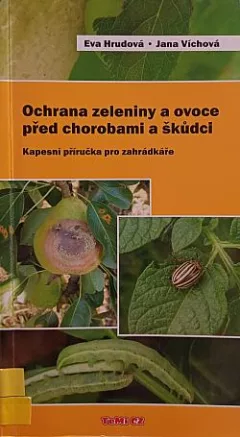 Ochrana zeleniny a ovoce před chorobami a škůdci