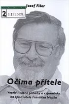 Očima přítele: veselé i vážné příběhy a vzpomínky na spisovatele Františka Nepila