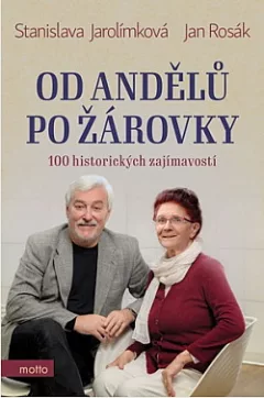Od andělů po žárovky - 100 historických zajímavostí