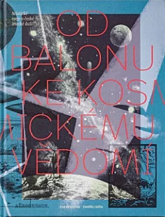 Od balonu ke kosmickému vědomí