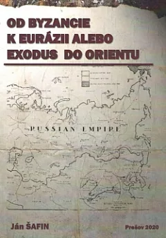 Od Byzancie k Eurázii alebo Exodus do Orientu