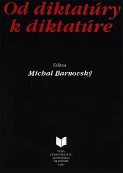 Od diktatúry k diktatúre