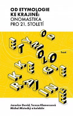 Od etymologie ke krajině: Onomastika pro 21. století