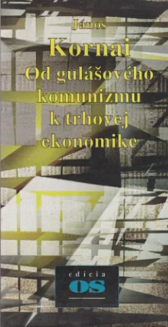 Od gulášového komunizmu k trhovej ekonomike
