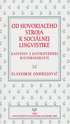 Od hovoriaceho stroja k sociálnej lingvistike