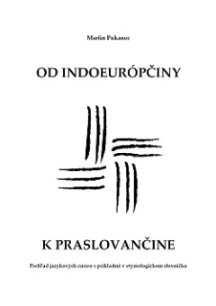 Od indoeurópčiny k praslovančine