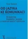 Od jazyka ke komunikaci