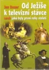 Od Ježíše k televizní stávce aneb jaké byly první roky staletí