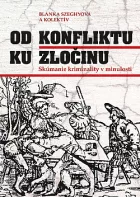 Od konfliktu k zločinu: Skúmanie kriminality v minulosti