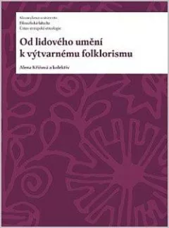 Od lidového umění k výtvarnému folklorismu