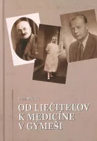 Od liečiteľov k medicíne v Gýmeši