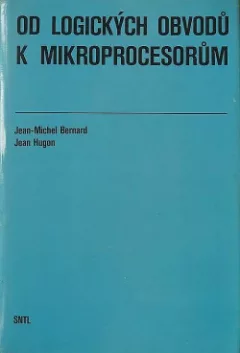 Od logických obvodů k mikroprocesorům