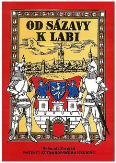 Od Sázavy k Labi - Pověsti Kutnohorského regionu