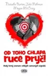 Od toho chlapa ruce pryč!