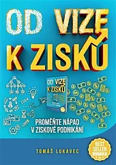 Od vize k zisku