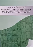 Odbojová činnosť v Trenčianskych Tepliciach v období 2. svetovej vojny