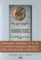 Odhalení pomníku T. G. M. a návštěva prezidenta republiky Václava Klause v Holicích