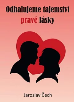 Odhalujeme tajemství pravé lásky