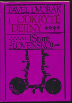 Odkryté dejiny (Staré Slovensko)