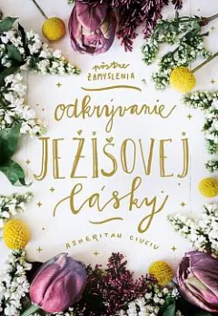 Odkrývanie Ježišovej lásky