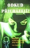 Odkud přicházejí?