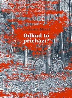 Odkud to přichází?