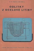 Odlitky z ocelové litiny: technologie formování, lití a vytloukání