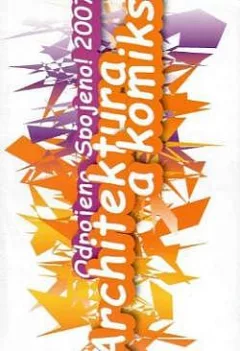 Odpojeno. Spojeno! 2007 - Architektura a komiks