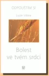 Bolest ve tvém srdci