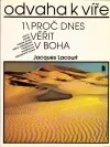 Odvaha k víře - 1. Proč dnes věřit v Boha