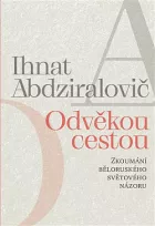 Odvěkou cestou: Zkoumání běloruského světového názoru