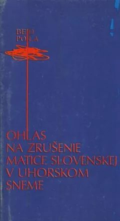 Ohlas na zrušenie Matice Slovenskej v Uhorskom sneme