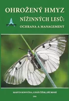 Ohrožený hmyz nížinných lesů: ochrana a management