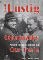 Okamžiky: Arnošt Lustig vzpomíná na Otu Pavla