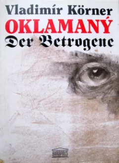 Oklamaný / Der Betrogene